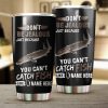 Sturgeon Fishing Don't be jealous Funny Customize name  Stainless Steel Tumbler Cup Personalized Fishing gift for fisherman