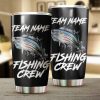 Skipjack Tuna Fishing Crew Customize name Stainless Steel Tumbler Cup Personalized Fishing gift fishing team