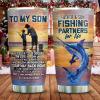 To My Son Fishing Partner For Life Kd2 Zzl2611016 Stainless Steel Tumbler